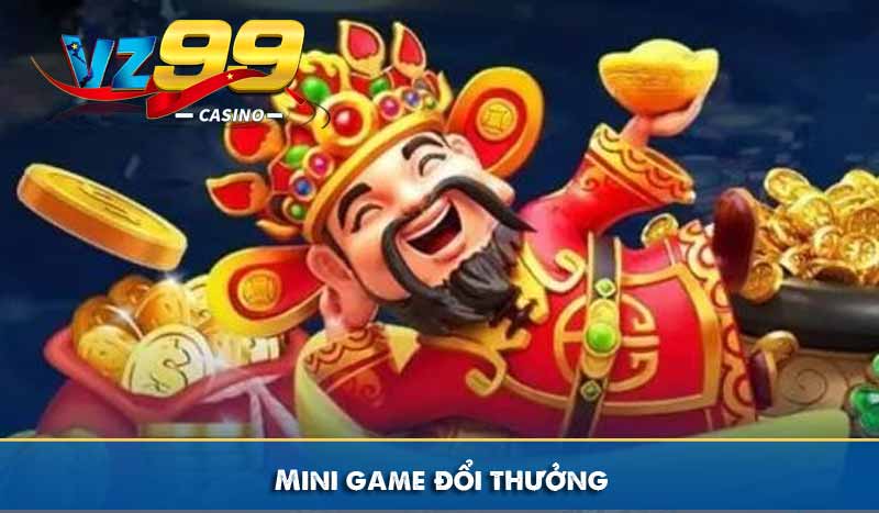 Nổ hũ VZ88 - Trải nghiệm săn hũ đỉnh cao cho người Việt 8 Mini game đổi thưởng