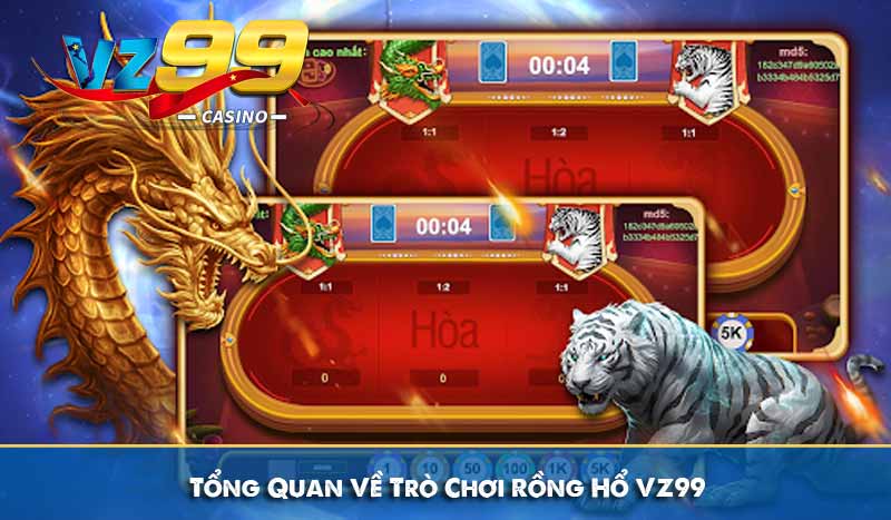 Tổng Quan Về Trò Chơi Rồng Hổ VZ99