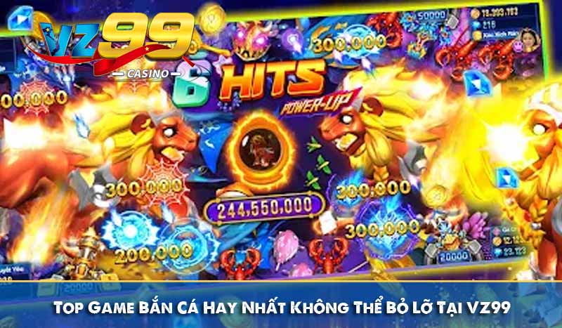 Top Game Bắn Cá Hay Nhất Không Thể Bỏ Lỡ Tại VZ99